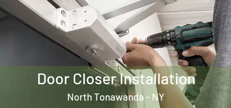 Door Closer Installation North Tonawanda - NY