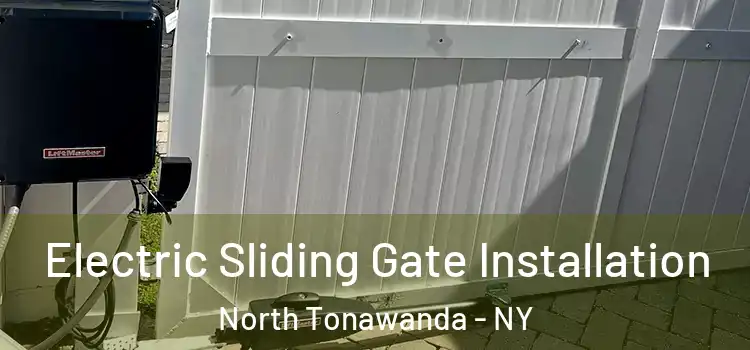 Electric Sliding Gate Installation North Tonawanda - NY
