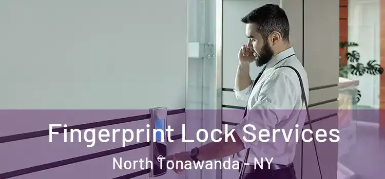 Fingerprint Lock Services North Tonawanda - NY