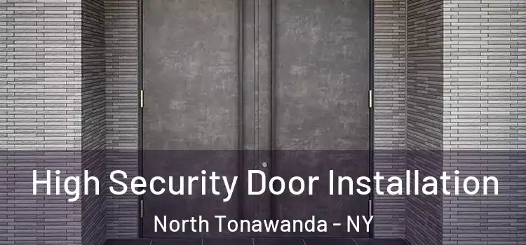  High Security Door Installation North Tonawanda - NY