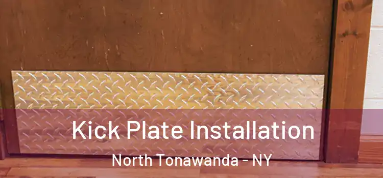 Kick Plate Installation North Tonawanda - NY