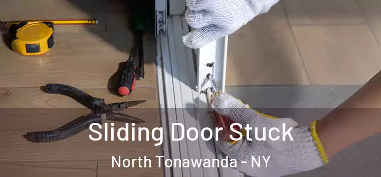 Sliding Door Stuck North Tonawanda - NY